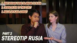 PACARAN DI RUSIA WAJIB TINGGAL BARENG?? - STEREOTIP RUSIA