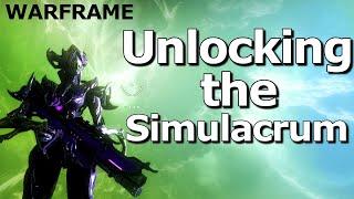 How to unlock the simulacrum - Warframe