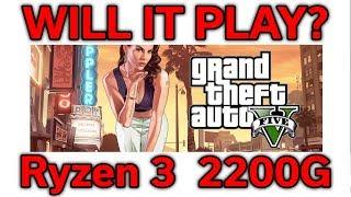 Will it Play? - GTA V - Ryzen 3 2200G - VEGA 8 - Benchmark