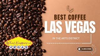 Brewing Up the Perfect Cup in Vegas' Arts District!  |Arts District | Las Vegas | Coffee