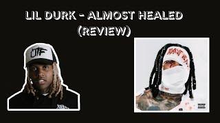 Lil Durk - Almost Healed (Review) | Vaughn Viktor TV