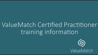 ValueMatch Certified Practitioner training information