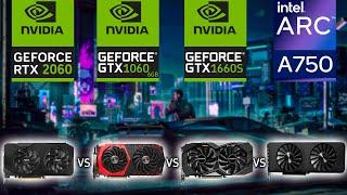 INTEL ARC A750 VS RTX 2060 VS GTX 1060 VS GTX 1660 SUPER 10 Games Test Compare 1080P FPS