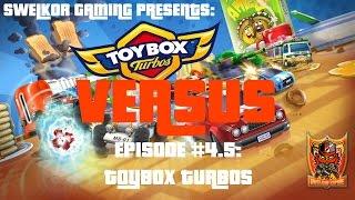 Toybox Turbos | Local Multiplayer | Swelkor Gaming Versus Episode 4.5