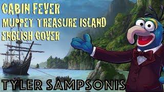CABIN FEVER Muppet Treasure Island (Cover by OngakuVA)