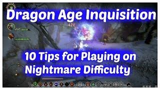 Dragon Age Inquisition - 10 Tips for Playing on Nightmare Difficulty