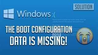 Boot configuration data file is missing or error (Windows 8/7/10)