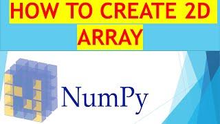 HOW TO CREATE A   ARRAY OF ANY DiMENSION IN PYTHON USING NUMPY LIBRARY