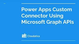 Power Apps Custom Connector using Microsoft Graph APIs