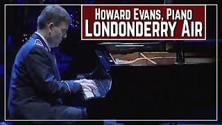 Londonderry Air - (Howard Evans, Piano Soloist)