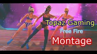 Topaz Gaming Free Fire Montage||