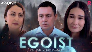 Egoist (milliy serial) | Эгоист (миллий сериал) 49-qism