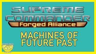 Supreme Commander | Machines of Future Past | ArmouredLemon