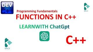 Mastering Functions in C++ with ChatGPT | Programming Fundamentals | Kacs Learnings