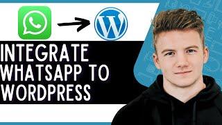 How to Integrate Whatsapp in Wordpress Website (Quick Tutorial)