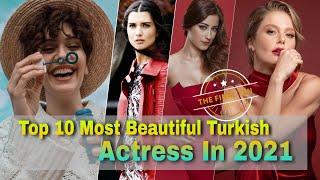 Top 10 Most Beautiful Turkish Actress In 2021