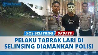  Pelaku Tabrak Lari di Selinsing Belitung Timur Diserahkan Keluarganya ke Pihak Kepolisian