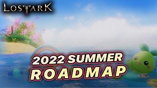 LOST ARK】 2022 LOAON SUMMER - Roadmap Review