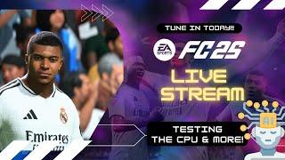 [TTB] #EAFC25 LIVESTREAM! - IS IT WORTH GETTING?! - TESTING THE CPU, REALISITC SLIDERS, AND MORE!