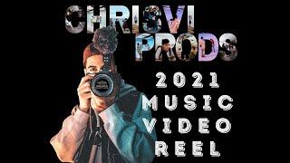 Chrisviprods | 2021 Music Video Reel