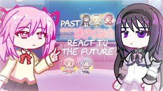 past PUELLA MAGI MADOKA MAGICA react to the FUTURE!  pmmm
