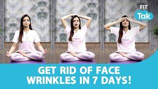 Easy Face Yoga To Reduce Wrinkles | Wrinkless Glowing Skin | Mansi Gulati | FIT TAK