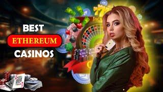 Best Ethereum Casinos  | 5 Best Ethereum Casinos And Gambling Sites