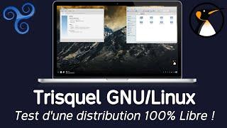 Trisquel GNU/Linux : Une distribution 100% libre !