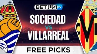 Real Sociedad vs Villarreal | LaLiga Expert Predictions, Free Picks & Best Bets