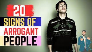 Spotting Arrogance | 20 Signs Of Arrogant People You Need To Know | Signs of arrogant people |