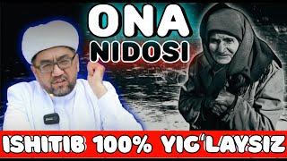 Qalblarni larzaga solgan ma'ruza | ONA Nidosi |nuriddin hoji domla