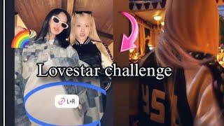 Lisa and Rosé do the Lovestar challenge 