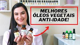 Óleos vegetais anti-idade - OS MELHORES!