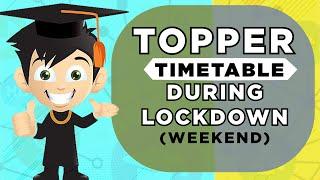 Toppers Study Timetable during Lockdown| WEEKEND TIMETABLE #Abetterlife