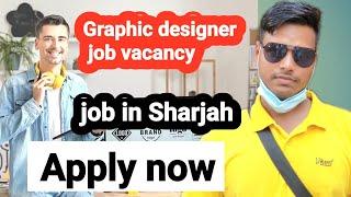 Graphic designer job vacancy in Sharjah ! job in Dubai  . @MYLIFEYATRA