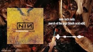 Nine Inch Nails - March of The Pigs [Black Acid Edit]