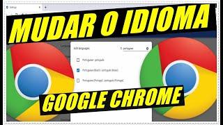 Como Mudar o Idioma Do Google Chrome [Chrome em Português]