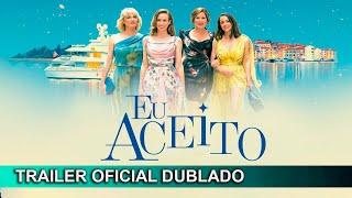 Eu Aceito 2021 Trailer Oficial Dublado