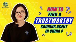 How To Find A Trustworthy China Sourcing Agent  | 3 Essential Tips