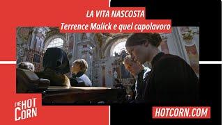 LA VITA NASCOSTA | Terrence Malick e quel capolavoro | HOT CORN