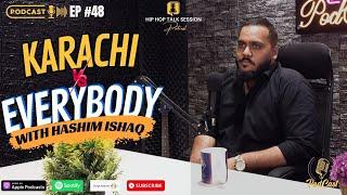 Podcast #48 | Karachi vs Everybody with Hashim Ishaq | EncycloMedia Hub