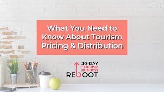 Tourism Pricing and Distribution - What You Need to Know