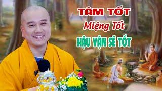 Tâm Tốt Miệng Tốt Hậu Vận Sẽ Thay Đổi - Pháp Thoại Thầy Thích Pháp Hòa