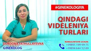 Qindagi videleniya turlari haqida | Dr. Durdona Fathullayevna +998946445289