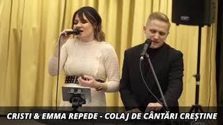 CRISTI & EMMA REPEDE - COLAJ DE CÂNTĂRI CREȘTINE [ 2021 ]