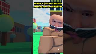 When you find random memes on the internet #shorts #roblox