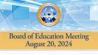 Board of Education Meeting --- August 20, 2024