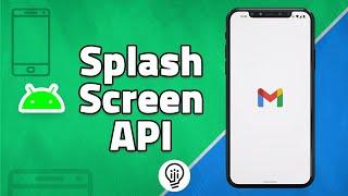 Easily Implement Splash Screen in Android Using the NEW API!