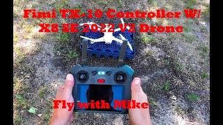 Fimi TX 10 Controller 1st Look W  X8 SE 2022 V2, Fly with Mike