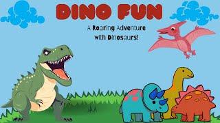 Dino Fun: A Roaring Adventure with Dinosaurs!